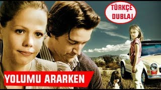 Yolumu Ararken  TÜRKÇE DUBLAJ  Dram [upl. by Arama]