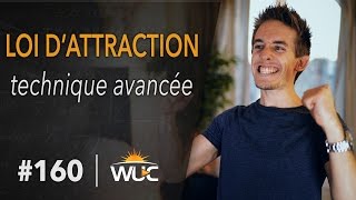 Loi dattraction  technique avancée  WUC 160 [upl. by Ranit]