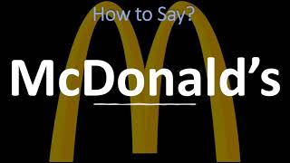 How to Pronounce McDonald’s CORRECTLY [upl. by Shelagh]