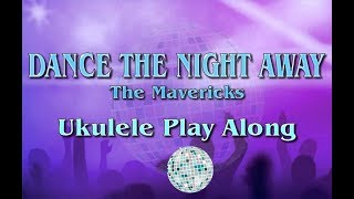 Dance The Night Away  Ukulele Play Along  Very Easy [upl. by Hahcim]