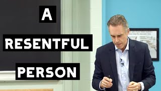 A Resentful Person  Jordan Peterson [upl. by Carmela]