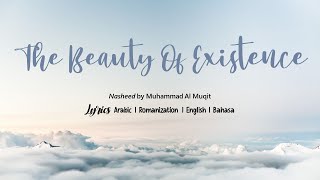 Nasheed Muhammad Al Muqit  The Beauty Of ExistenceLyrics ArabicRomEngBahasa [upl. by Agathy760]