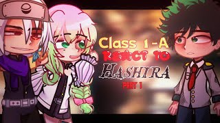 💥Class 1A react to Hashiras💥part 13 ShinobuUzuiMitsuri Mha amp Kny [upl. by Ofloda592]