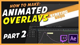 How to make animated Twitch Overlays Part II  After Effects [upl. by Andromada124]