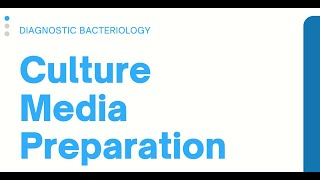 Culture Media Preparation Clinical Bacteriology [upl. by Eidissac924]