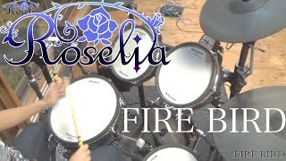 【Roselia】FIRE BIRD ドラム 叩いてみた [upl. by Cyndia]