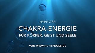 ChakraEnergie für Körper Geist und Seele  Hypnose [upl. by Yorick695]