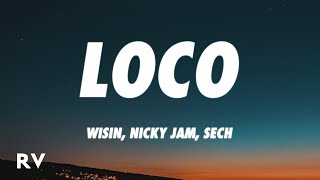 Wisin Nicky Jam Sech  Loco LetraLyrics ft Los Legendarios [upl. by Arinayed573]