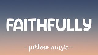 Faithfully  Journey Lyrics 🎵 [upl. by Ecile]