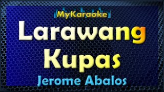 LARAWANG KUPAS  KARAOKE in the style of JEROME ABALOS [upl. by Cyprian656]