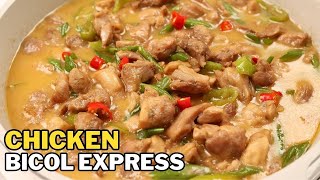 Chicken Bicol Express  Pinoy Recipes [upl. by Bloem849]