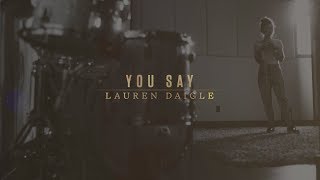 Lauren Daigle  You Say Lyric Video [upl. by Adnohsor818]