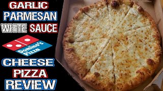 Dominos Garlic Parmesan White Sauce Cheese Pizza Review [upl. by Hollerman]