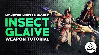 Monster Hunter World  Insect Glaive Tutorial [upl. by Weslee]