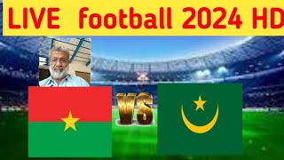 Burkina Faso Vs Mauritania Live Match [upl. by Ania]