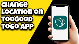 How To Change Location On TooGoodToGo App [upl. by Teryl]