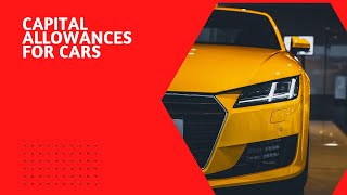 How to CLAIM Capital allowances on cars [upl. by Acirfa48]