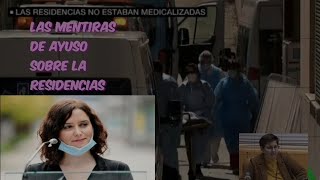 Las MENTIRAS DE AYUSO sobre las residencias [upl. by Eemaj502]