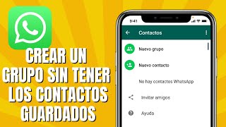 Cómo CREAR Un GRUPO DE WHATSAPP SIN TENER Los Contactos GUARDADOS [upl. by Aynotan]