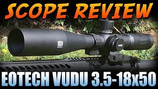 EOTech Vudu 3518x50 Scope Review [upl. by Ennaira]