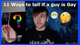 11 Ways to tell if a guy is gay [upl. by Wanids81]