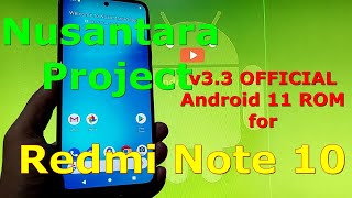 Nusantara Project v33 OFFICIAL for Redmi Note 10  Mojito  Sunny  Android 11 [upl. by Nangem]