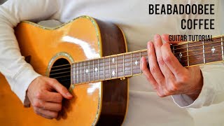 Beabadoobee – Coffee EASY Guitar Tutorial With Chords  Lyrics [upl. by Bonilla846]