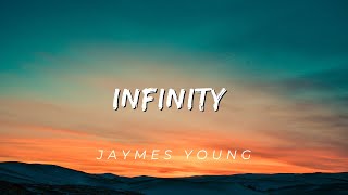 Jaymes Young  Infinity Lyrics [upl. by Einnok66]