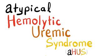 Atypical Hemolytic Uremic Syndrome aHUS [upl. by Atiral]