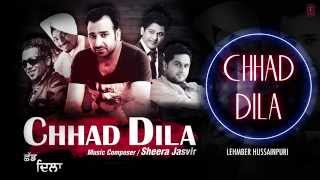 quotChhad Dilaquot Lehmber Hussainpuri Full Audio Song  Chhad Dila  Latest Punjabi Song 2014 [upl. by Ardnuaed]