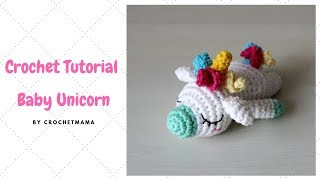 Amigurumi Baby Unicorn Crochet Tutorial amp Pattern [upl. by Cathe]