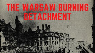 The Warsaw Burning Detachment  Cleaning Up BRUTAL Nazi Massacres [upl. by Karlis]