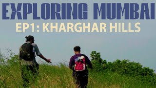 KHARGHAR HILLS Mumbais MOST STUNNING View  EXPLORING MUMBAI EP 1 [upl. by Nanyt]