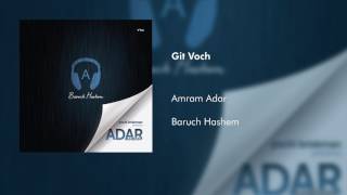 Amram Adar  Git Voch [upl. by Kitti]