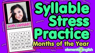 Syllable Stress  Pronunciation Practice  Months of the Year [upl. by Modeerf]