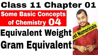 Class 11 Chapter 01 Some Basic Concepts of Chemistry Equivalent Weight and Gram Equivalent part 1 [upl. by Edge305]