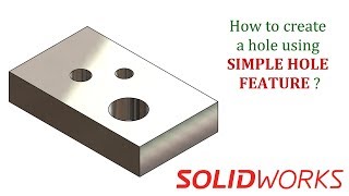 ⚡SOLIDWORKS TUTORIAL  How to create a hole using SIMPLE HOLE FEATURE [upl. by Llenyaj]