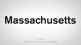 How To Pronounce Massachusetts [upl. by Ahsital]