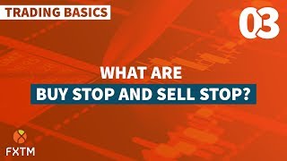 03 Buy Stop and Sell Stop  FXTM Trading Basics [upl. by Ulrica]