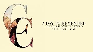 A Day To Remember  Life Lessons Learned The Hard Way Audio [upl. by Madlen159]