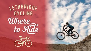 Lethbridge Cycling  Where to Ride [upl. by Ahsimot]