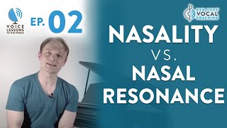 Ep 2 quotNasality Vs Nasal Resonancequot  Voice Lessons To The World [upl. by Luba]