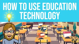 How to Use Education Technology [upl. by Berry]