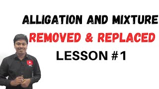 Alligation and Mixture  LESSON1  Removed and Replaced [upl. by Pantheas860]