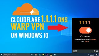 How to use Cloudflare 1111 DNS and WARP VPN on Windows 10 [upl. by Aremahs]