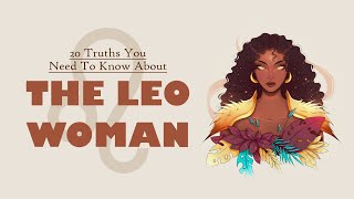 20 Truths About Leo Women You NEED To Know [upl. by Niddala]