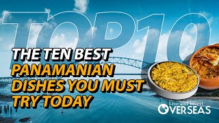 The 10 Best Panamanian Dishes You Must Try Today [upl. by Acceber669]