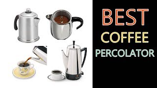 Best Coffee Percolator 2020 [upl. by Giffie]