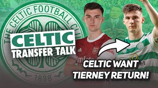 CELTIC ARE quotEXPLORINGquot KIERAN TIERNEY DEAL  Celtic Transfer Talk [upl. by Dulcie]