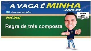 REGRA DE TRÊS COMPOSTA [upl. by Assilem]